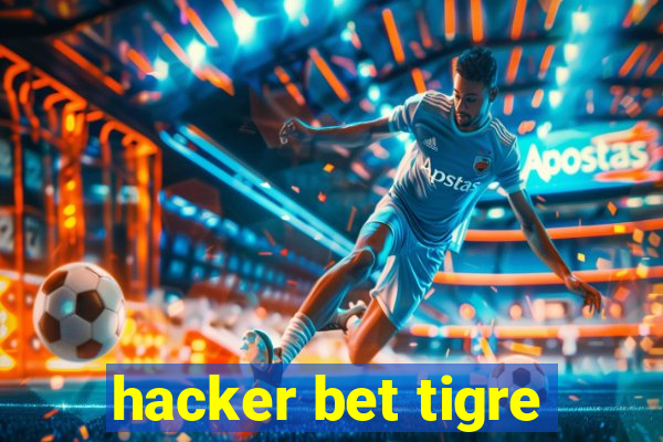 hacker bet tigre